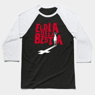 El dia de la Bestia Baseball T-Shirt